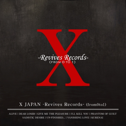 X JAPAN -Revives Records-(from0to1).jpg