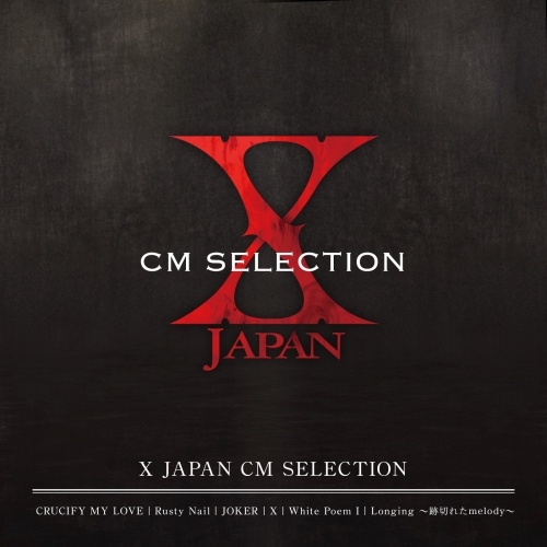 X JAPAN CM SELECTION.jpg