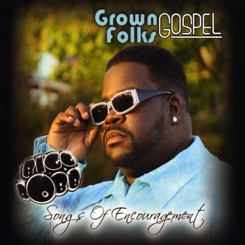 Grown Folks Gospel_Songs of Encouragement Vol 1.jpg