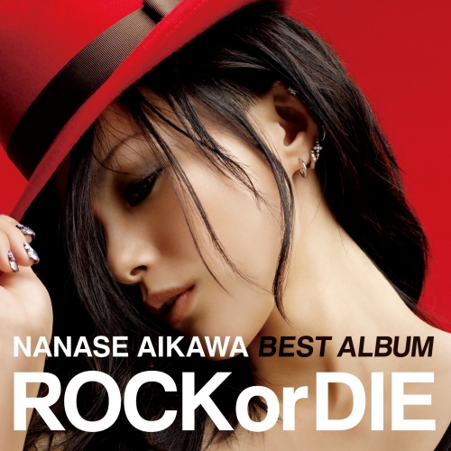 NANASE AIKAWA BEST ALBUM _ROCK or DIE_.jpg