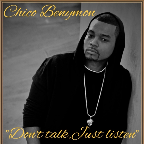 Chico Benymon. _Don&#039;t Talk, Just Listen_.jpg