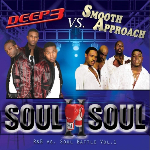 Soul II Soul (Deep3 vs Smooth Approach).jpg