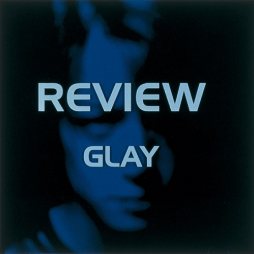 REVIEW ~BEST OF GLAY~.jpg