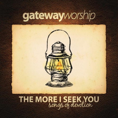 The More I Seek You.jpg