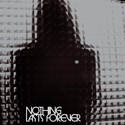 Nothing Lasts Forever.jpg
