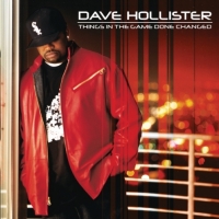 Dave Hollister - Things in the Game Done Changed