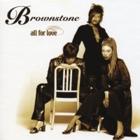 Brownstone - All for Love