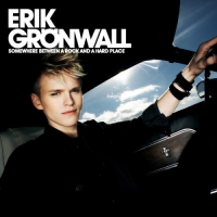 Erik Grönwall - Somewhere Between a Rock and a Hard Place