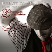 Elliott Yamin - Fight for Love ~Premium Edition~