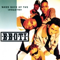 B.B.O.T.I. (Badd Boyz Of The Industry) - Badd Boyz of the Industry