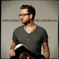 Chris August - What You're Looking For - EP