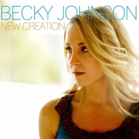 Becky Johnson - New Creation