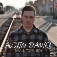 Austin Daniel - Small Town Boy