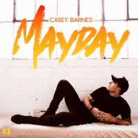 Casey Barnes - Mayday