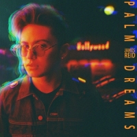 James Reid - Palm Dreams