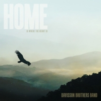 Davisson Brothers Band - Home Is Where the Heart Is