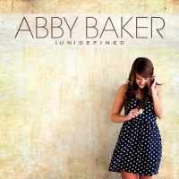 Abby Baker - [Un]Defined