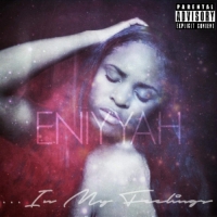 Eniyyah - In My Feelings - EP