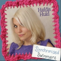 Hafdis Huld - Synchronised Swimmers