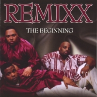 REMIXX - The Beginning