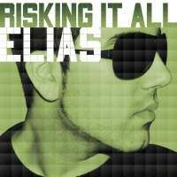 Elias Manuel - Risking It All