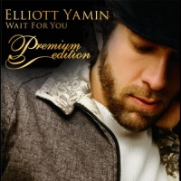 Elliott Yamin - Wait for You (Premium edition)