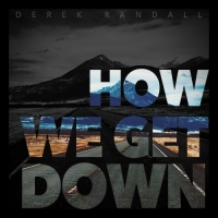 Derek Randall - How We Get Down