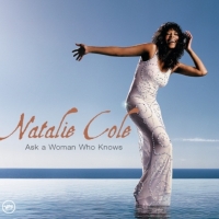 Natalie Cole - Ask a Woman Who Knows