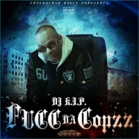 DJ K.I.P. - Fucc Da Copzz !