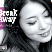 ふくい舞 - Break Away