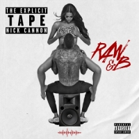 Nick Cannon - The Explicit Tape_ Raw & B