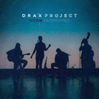 Drax Project - NOON (Acoustic) - EP