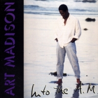 Art Madison - Into the A. M.