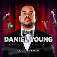 Daniel Young Music Ministry - Alteration