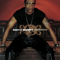 Keith Sweat - Rebirth