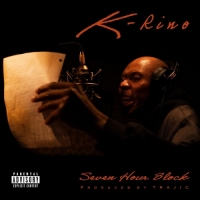 K-Rino & Trajic - Seven Hour Block