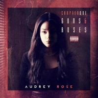 Audrey Rose - Chapter One: Guns & Roses