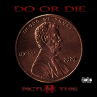 Do or Die - Picture This 2