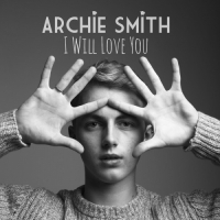 Archie Smith - I Will Love You - Single