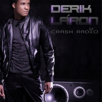 Derik LaRon - Crash Radio