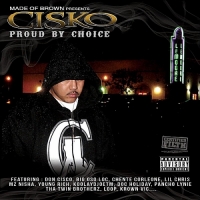 Cisko - Proud By Choice