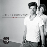 for KING & COUNTRY - Crave