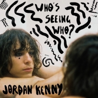 Jordan Kenny - Who's Seeing Who?