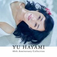 早見優 - YU HAYAMI 40th Anniversary Collection