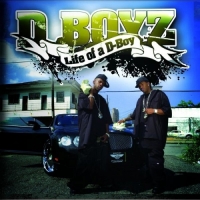 D Boyz - Life of a D-Boy