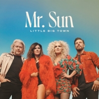 Little Big Town - Mr. Sun