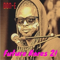 Don-E - Future Rares 2!