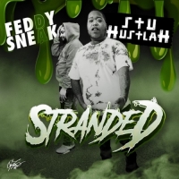 Feddy Da Sneak & Stu Hustlah - Stranded