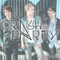 Crash the Party - Come Alive