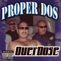 Proper Dos - Overdose